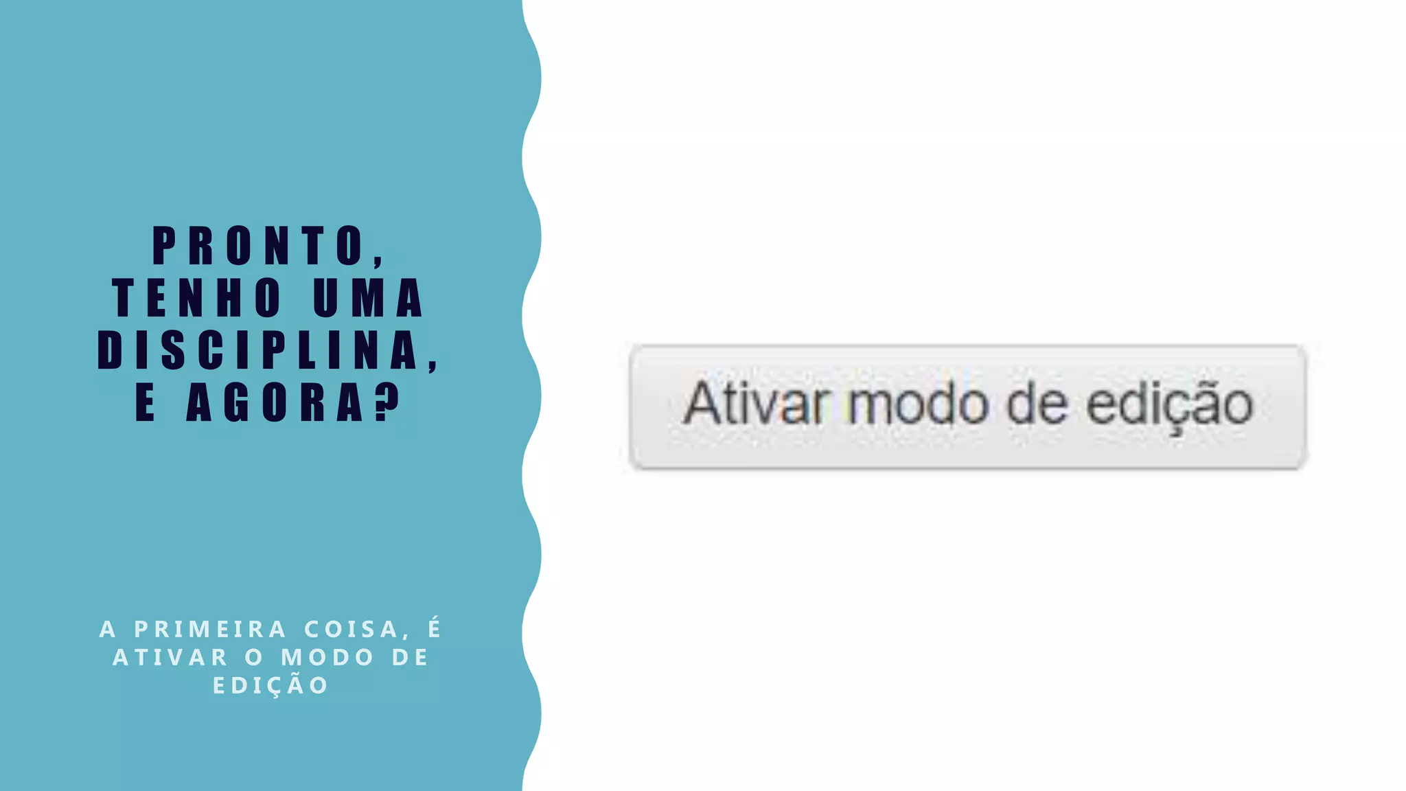 P R O N T O ,
T E N H O U M A
D I S C I P L I N A ,
E A G O R A ?
A P R I M E I R A C O I S A , É
A T I V A R O M O D O D E
E D I Ç Ã O
 