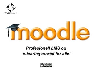 Profesjonell LMS og  e-learingsportal for alle! 