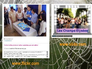 www.slide.com www.flickr.com 