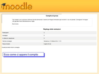 Ecco come ci appare ililcompito
 Ecco come ci appare compito
 
