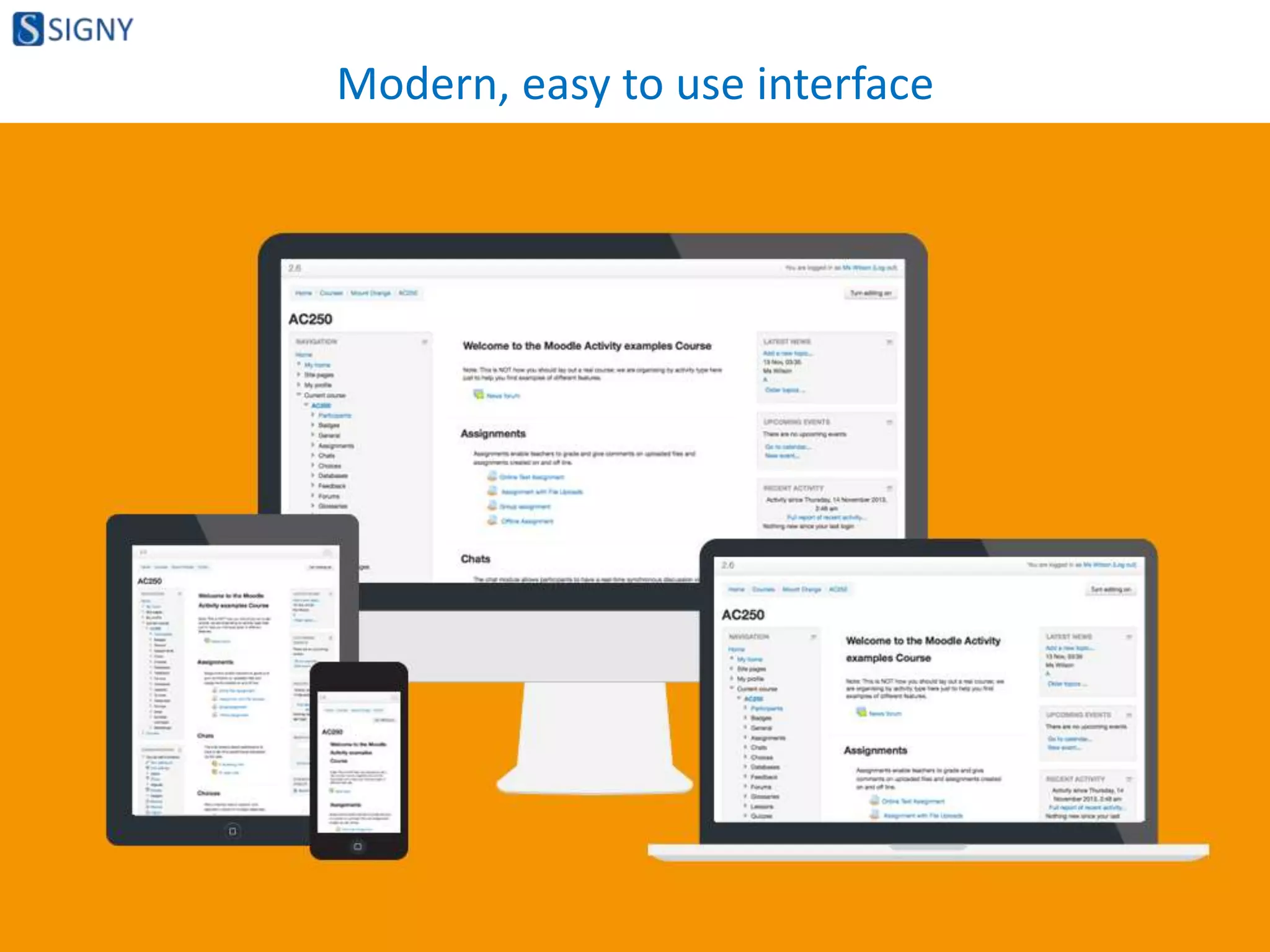 Modern, easy to use interface
23
 