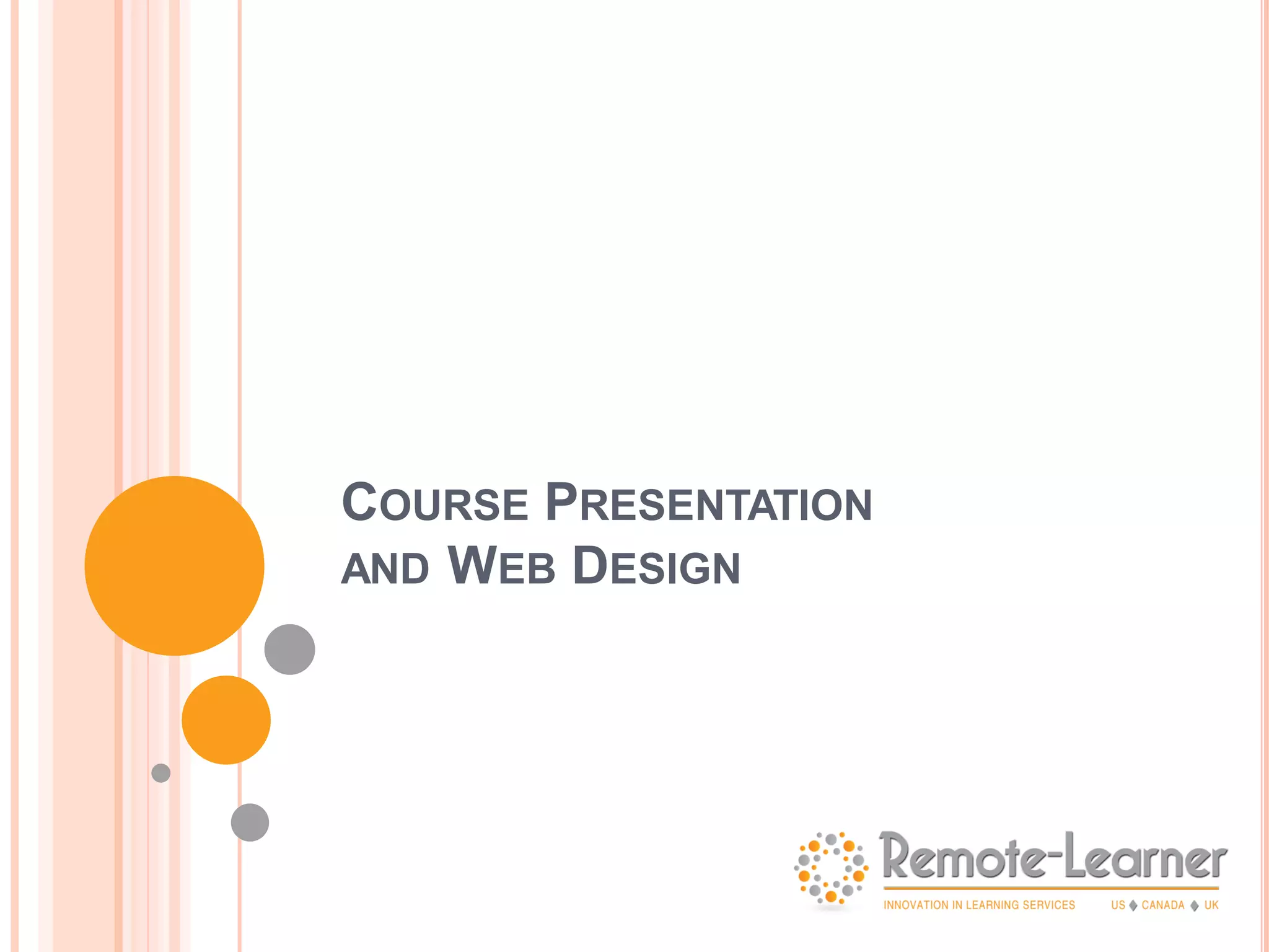 COURSE PRESENTATION
AND WEB DESIGN
 
