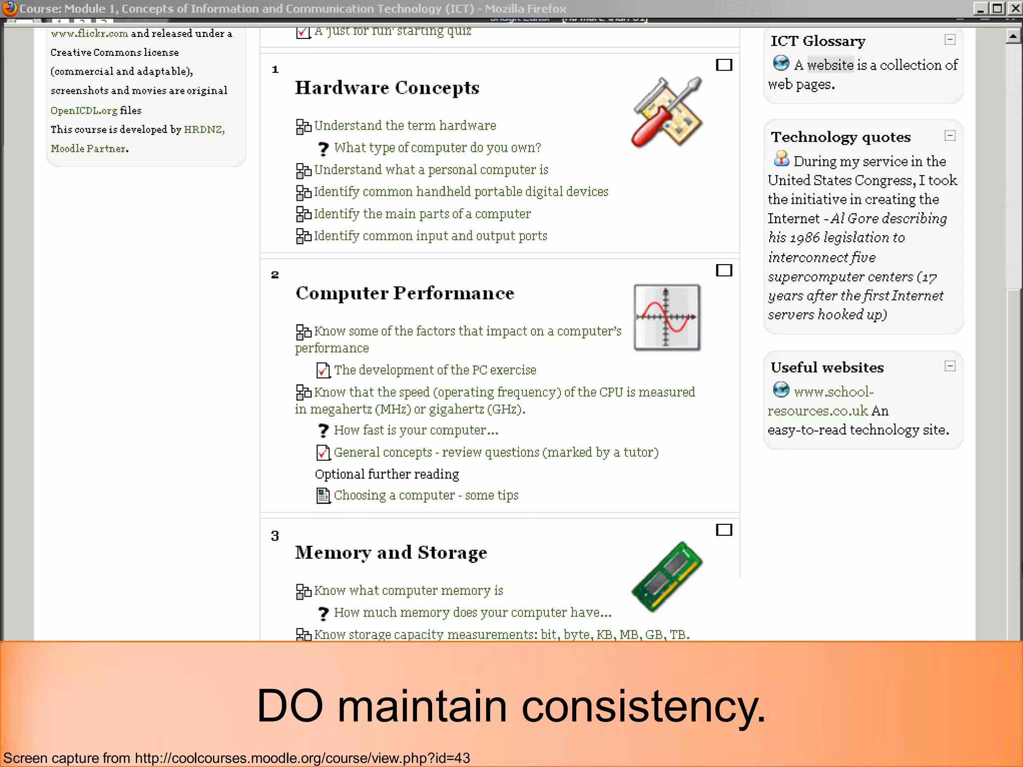 DO maintain consistency.
Screen capture from http://coolcourses.moodle.org/course/view.php?id=43
 