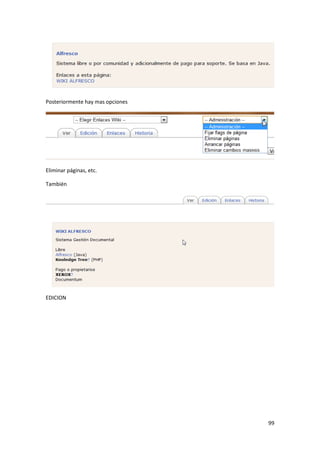 Posteriormente hay mas opciones




Eliminar páginas, etc.

También




EDICION




                                  99
 