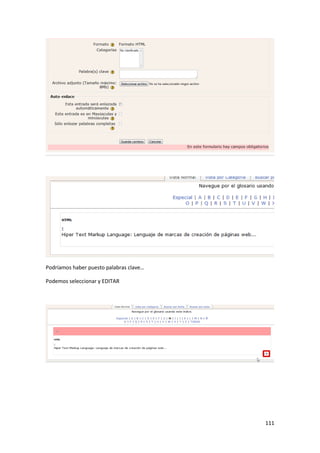 Podríamos haber puesto palabras clave…

Podemos seleccionar y EDITAR




                                         111
 