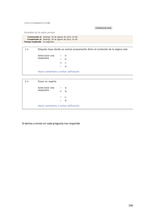 Si damos a enviar en cada pregunta nos responde




                                                  190
 