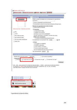 Y guardamos la base de datos




                               294
 