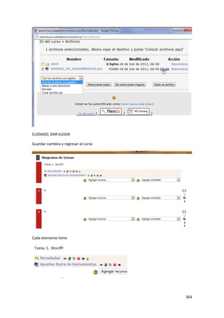 CUIDADO, DAR ELEGIR

Guardar cambios y regresar al curso




Cada elemento tiene




                                      364
 