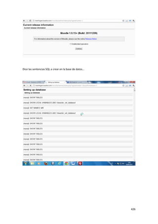Dice las sentencias SQL a crear en la base de datos…




                                                       426
 