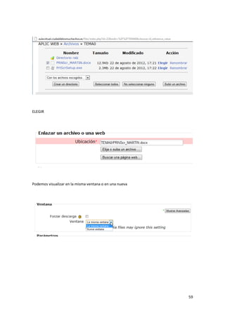 ELEGIR




Podemos visualizar en la misma ventana o en una nueva




                                                        59
 