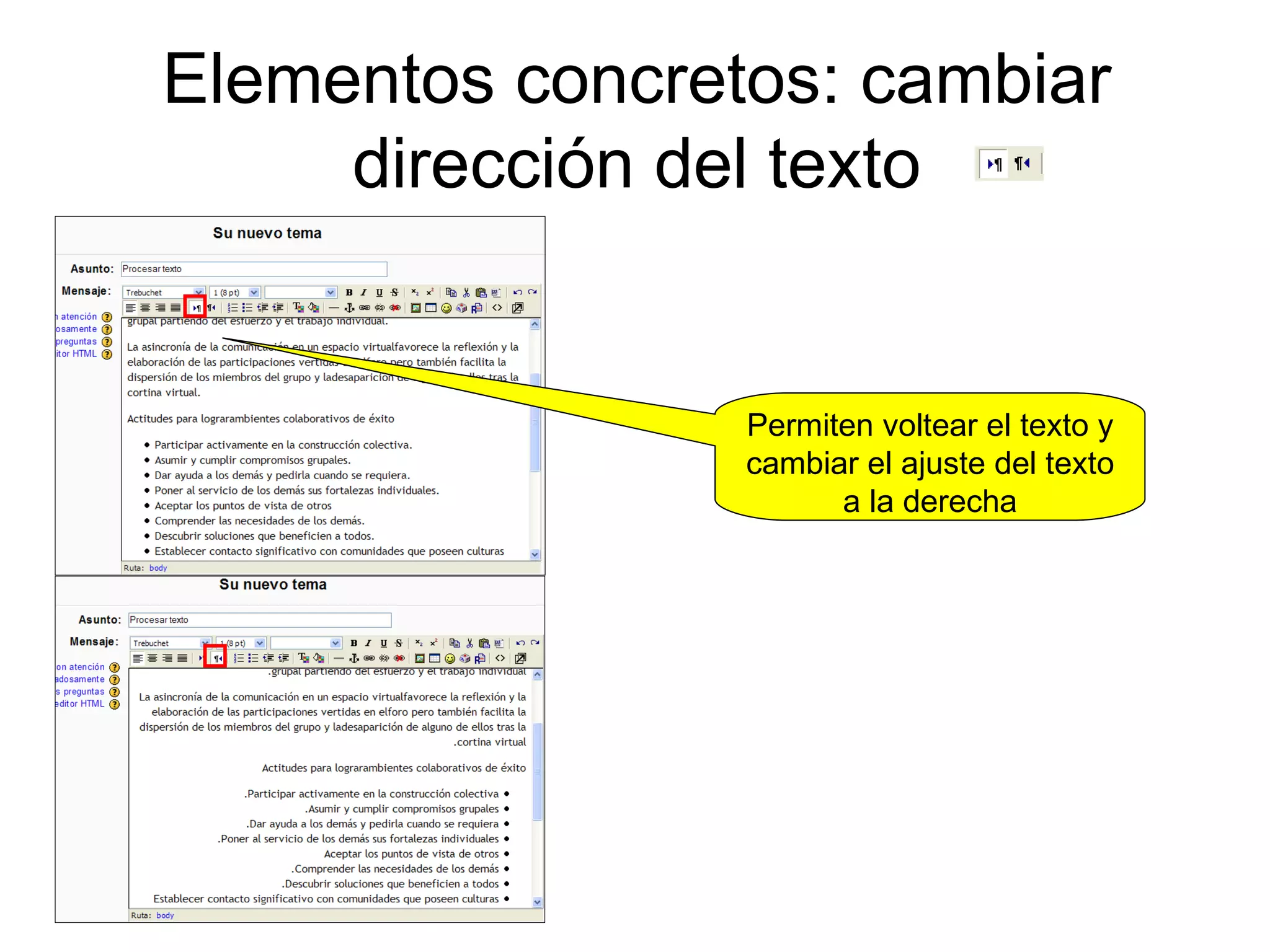 Elementos concretos: cambiar dirección del texto Permiten voltear el texto y cambiar el ajuste del texto a la derecha 