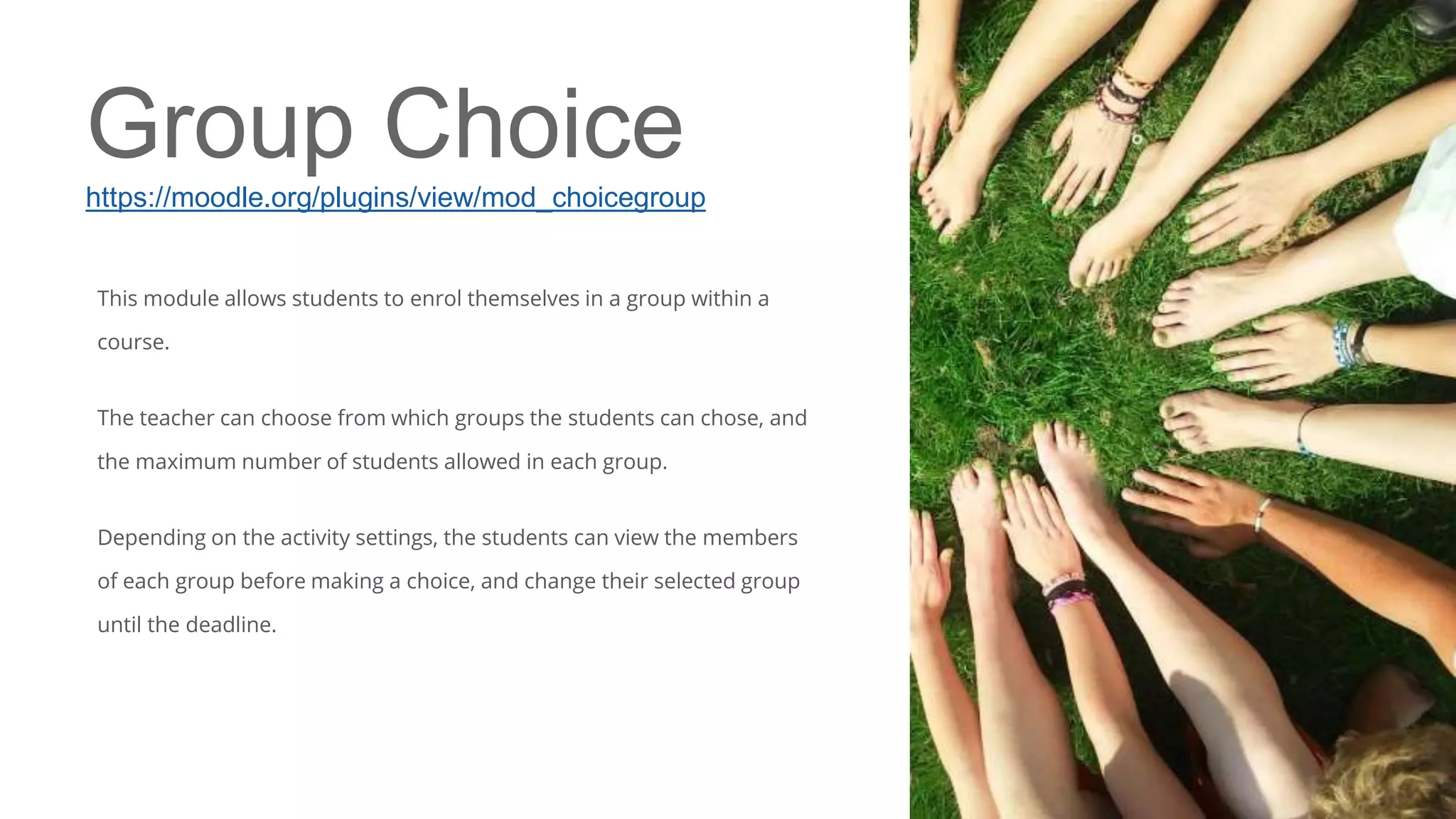 Group Choice
https://moodle.org/plugins/view/mod_choicegroup
This module allows students to enrol themselves in a group within a
course.
The teacher can choose from which groups the students can chose, and
the maximum number of students allowed in each group.
Depending on the activity settings, the students can view the members
of each group before making a choice, and change their selected group
until the deadline.
 
