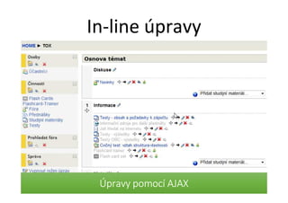 Úpravy pomocí AJAX
In-line úpravy
 