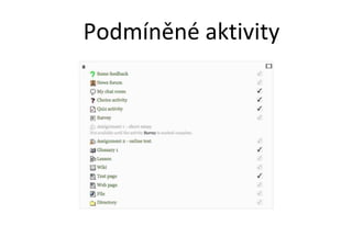 Podmíněné aktivity
 