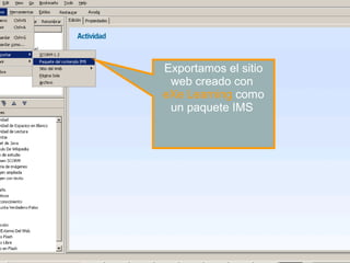Cómo cargar contenidos en un curso en Moodle 38
Exportamos el sitio
web creado con
eXe Learning como
un paquete IMS
 