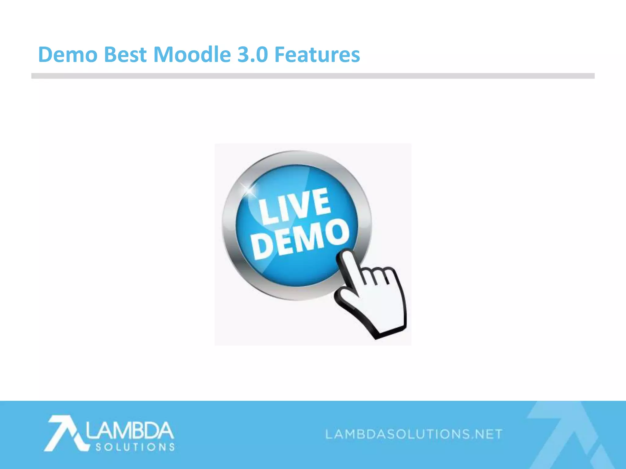 Demo Best Moodle 3.0 Features
 