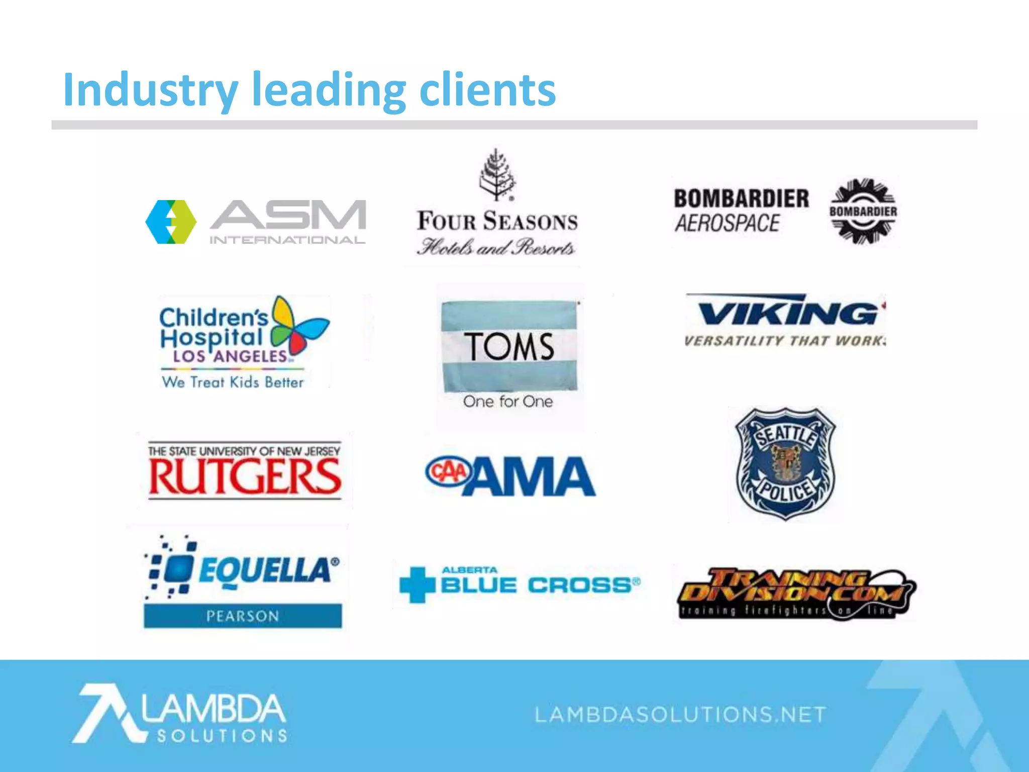 Industry leading clients
 