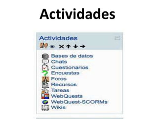 Actividades
 