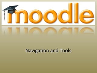 Navigation and ToolsNavigation and Tools
 