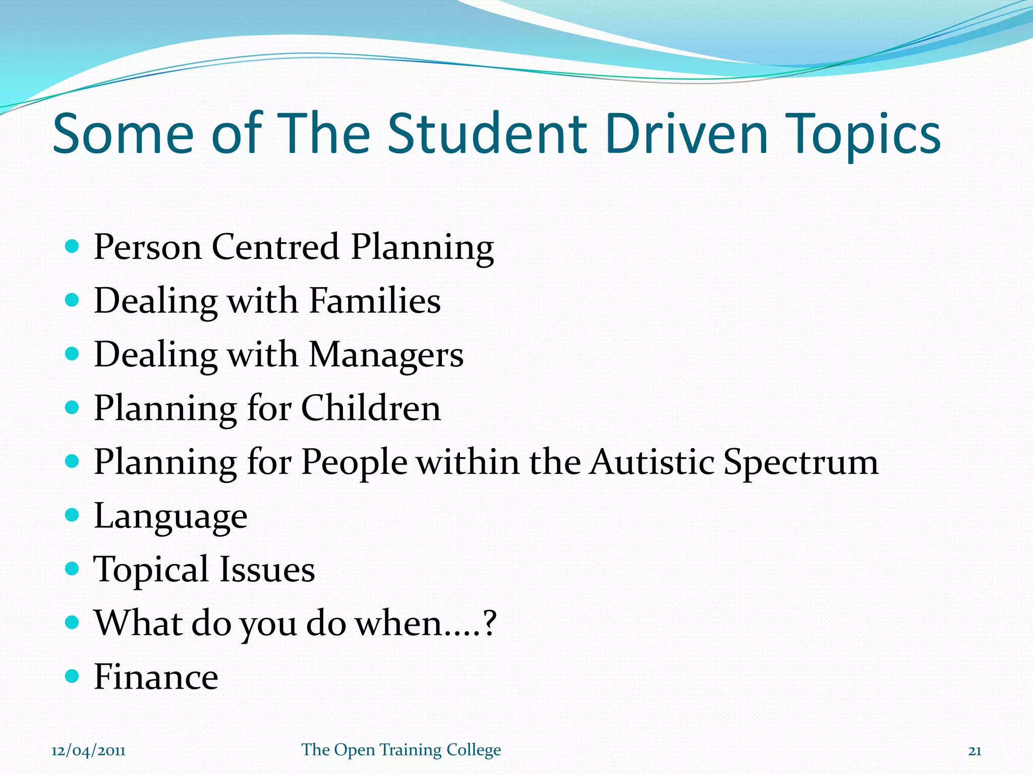 The AssessmentAssessment looked at how their organisation planned for individual service users?Assessed on a rubricRubric looked at amount (750 words), over 3 postings, to 3 different people, content (practice ideas and linkage to key theory)10%09/03/2011The Open Training College20