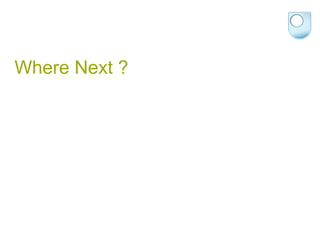 Where Next ? 