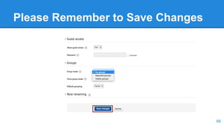 Please Remember to Save Changes
66
 