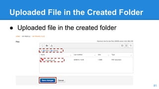 Uploaded File in the Created Folder
● Uploaded file in the created folder
81
 