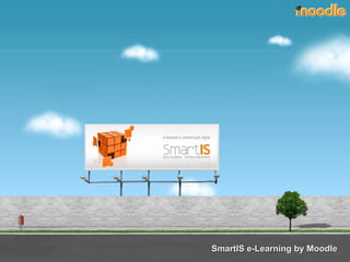 SmartIS e-Learning by Moodle
 