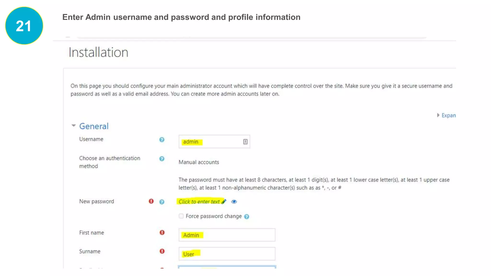 21
Enter Admin username and password and profile information
 