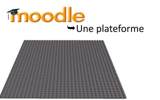 Une plateforme
 