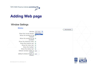 Adding Web page

Window Settings
 