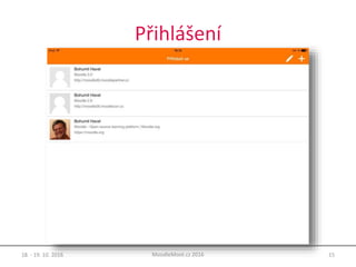 Přihlášení
18. - 19. 10. 2016 15MoodleMoot.cz 2016
 
