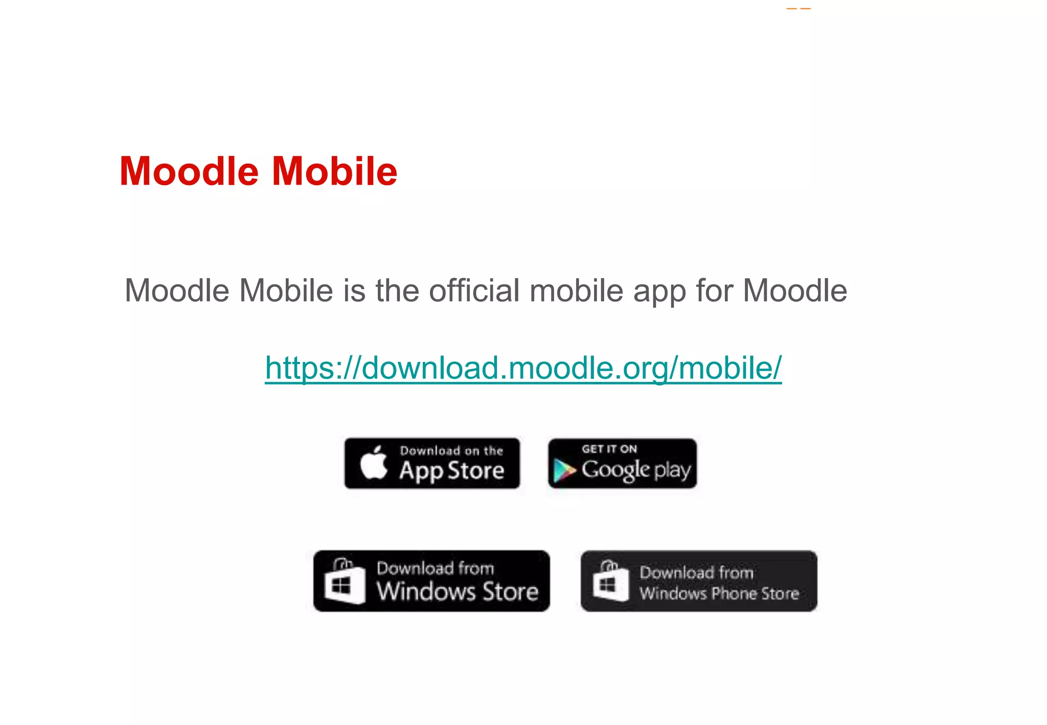 Moodle Mobile 
Moodle Mobile is the official mobile app for Moodle 
https://download.moodle.org/mobile/ 
 