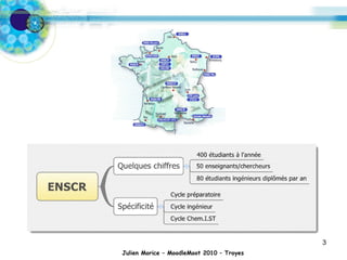Julien Morice – MoodleMoot 2010 – Troyes 