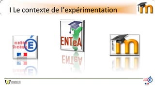 I Le contexte de l’expérimentation
 