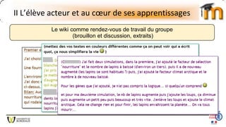II L’élève acteur et au cœur de ses apprentissages
Le wiki comme rendez-vous de travail du groupe
(brouillon et discussion, extraits)
 