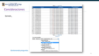 70
Consideraciones
Gestionando preguntas
Ejemplo_
 