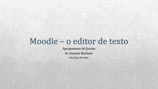 Moodle – o editor de texto