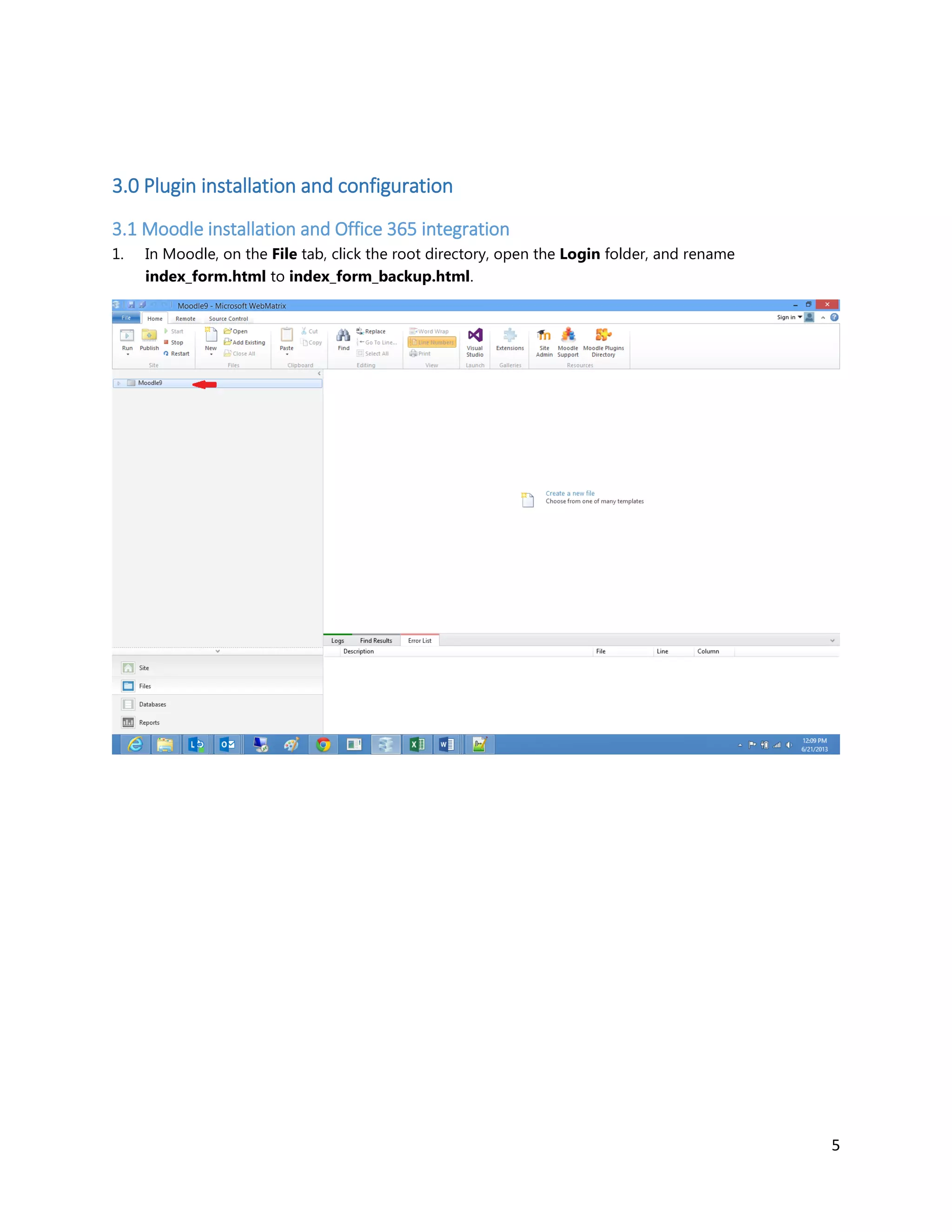 5
3.0 Plugin installation and configuration
3.1 Moodle installation and Office 365 integration
1. In Moodle, on the File tab, click the root directory, open the Login folder, and rename
index_form.html to index_form_backup.html.
 