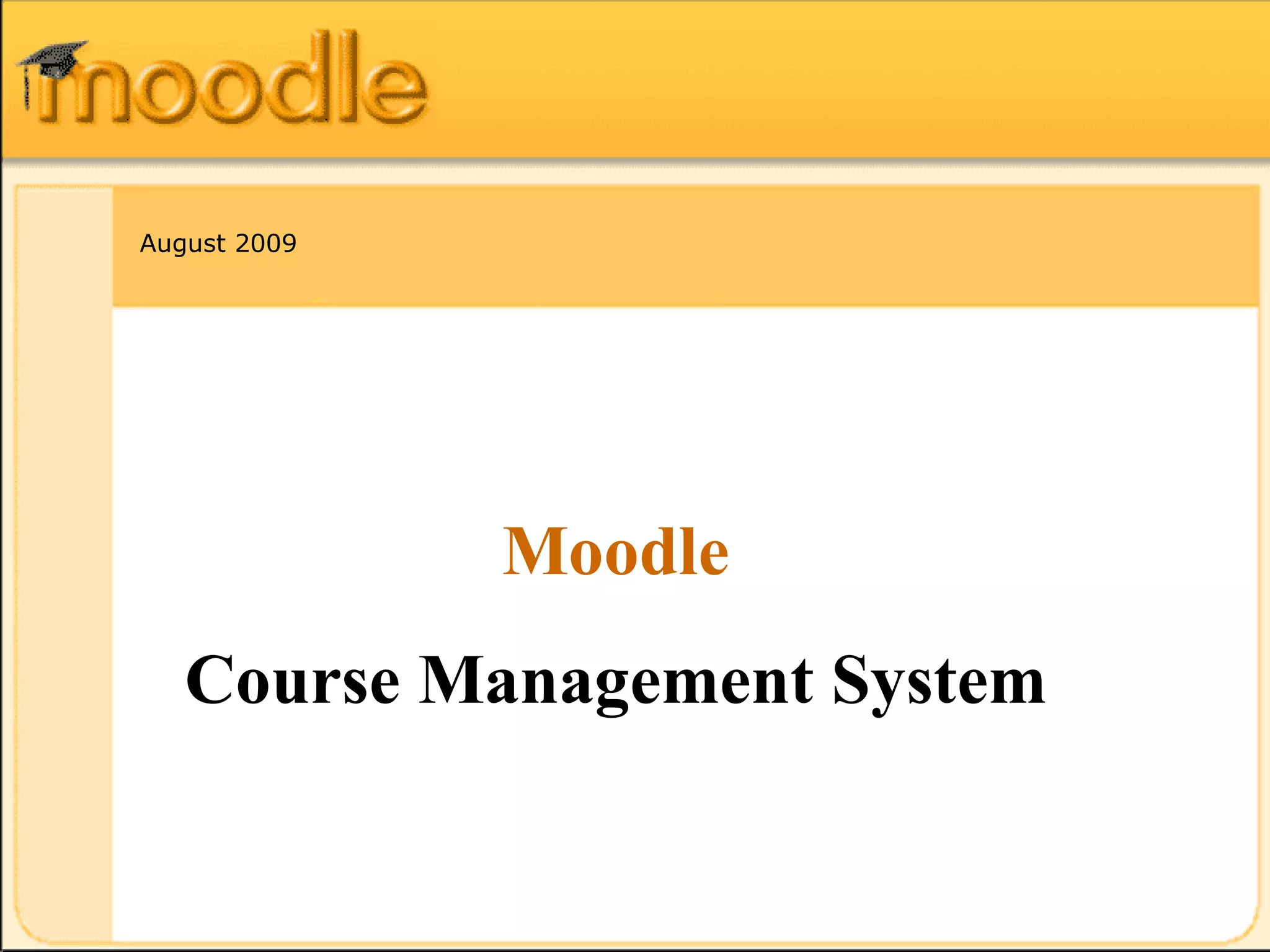 Updated July 2010 Moodle Course Management System 