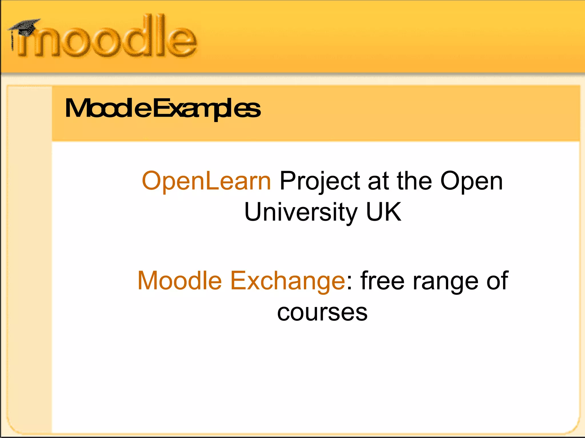 Moodle Examples OpenLearn  Project at the Open University UK Moodle Exchange : free range of courses 