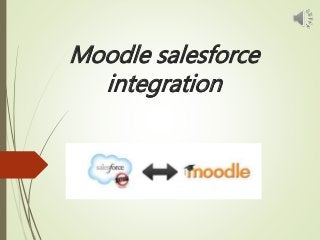 Moodle salesforce
integration
 