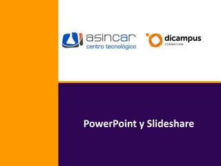 PowerPoint y Slideshare

 
