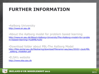 Moodle supporting problem based project-organised learning at aalborg ...