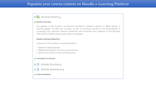Populate your course content on Moodle e-Learning Platform
 