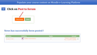 Populate your course content on Moodle e-Learning Platform
Click on Post to forum12
News has successfully been posted !
 