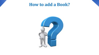 How to add a Book?
 