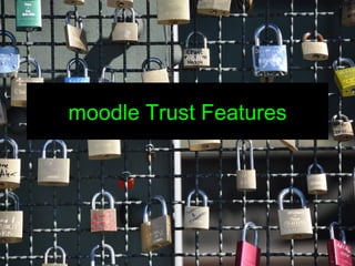 moodle Trust Features 