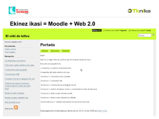 Ekinez ikasi = Moodle + Web 2.0 
