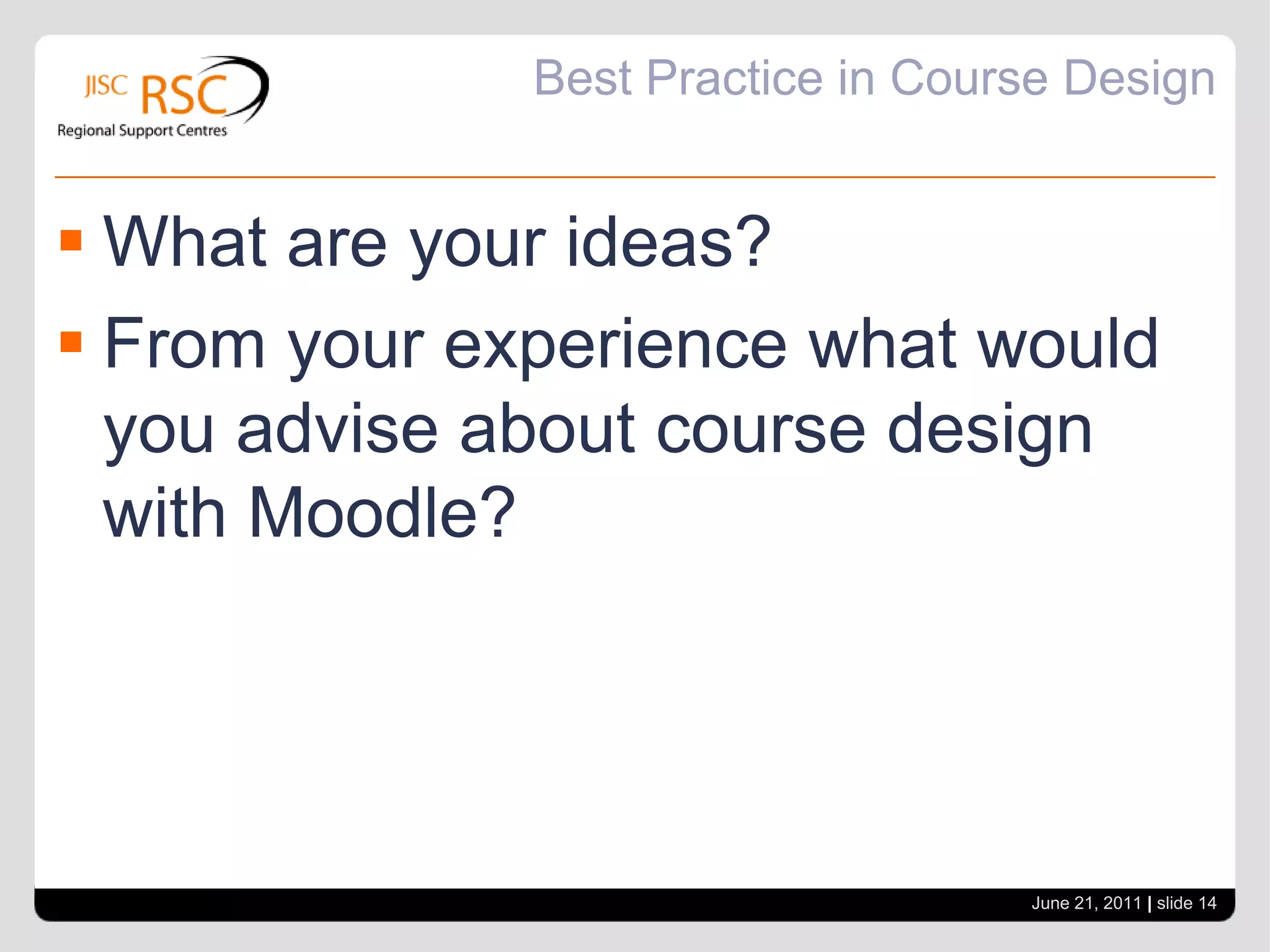 Eye tracking cont’dEye catching materials - text should have enumerations, listings - students looking for thisBreak difficult text apart - use pictures/white space - helps to processUse different colours for different instructionsVisual attention is drawn to human faces - use them cleverly to draw attention to important bits of your course.June 21, 2011| slide 13